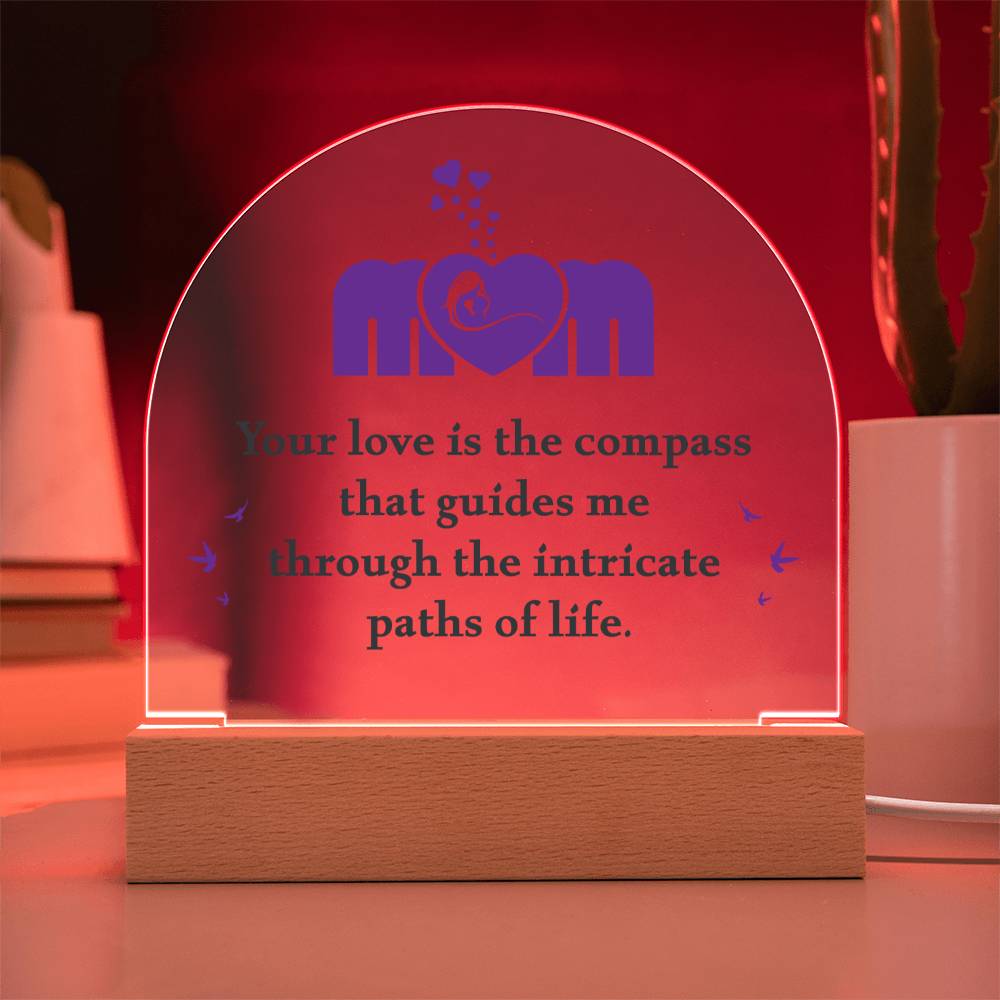To My Mom - Acrylic Dome