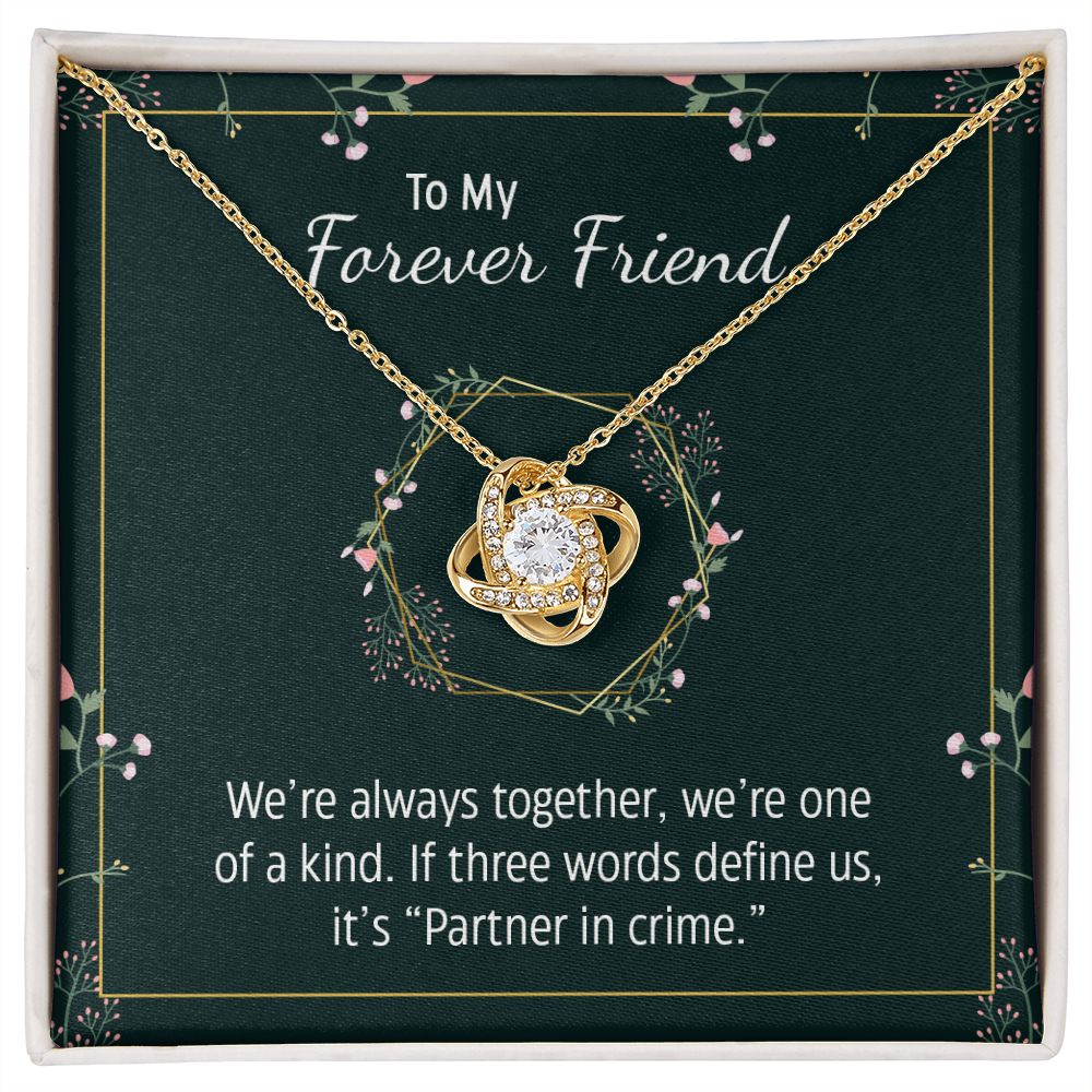 To My Forever Friend - Love Knot Necklace