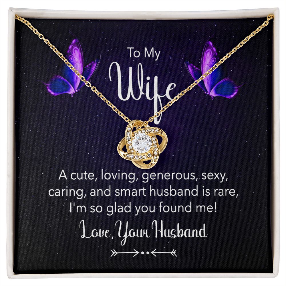 To my wife - a cute, loving Love Knot Necklace