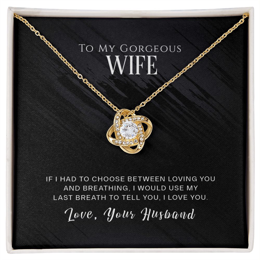 To My Gorgeous Wife - Love Knot Necklace