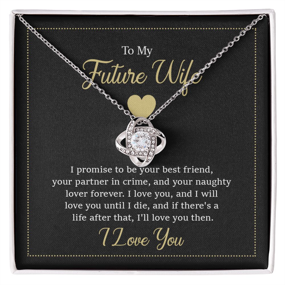 to my future wife - i promise to be your best friend Love Knot Necklace