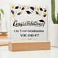 Congratulation On Your Graduation - Square Acrylic Plaque