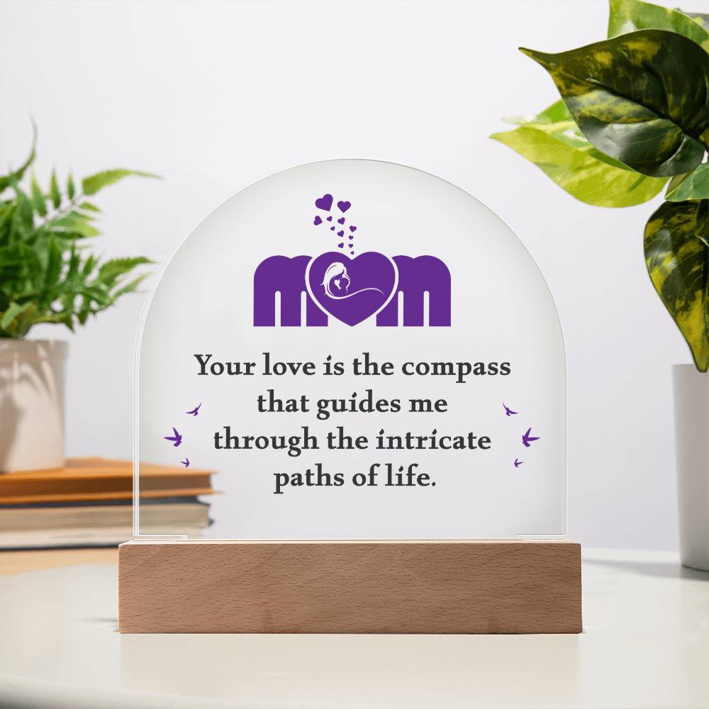 To My Mom - Acrylic Dome