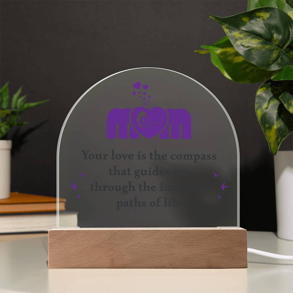 To My Mom - Acrylic Dome