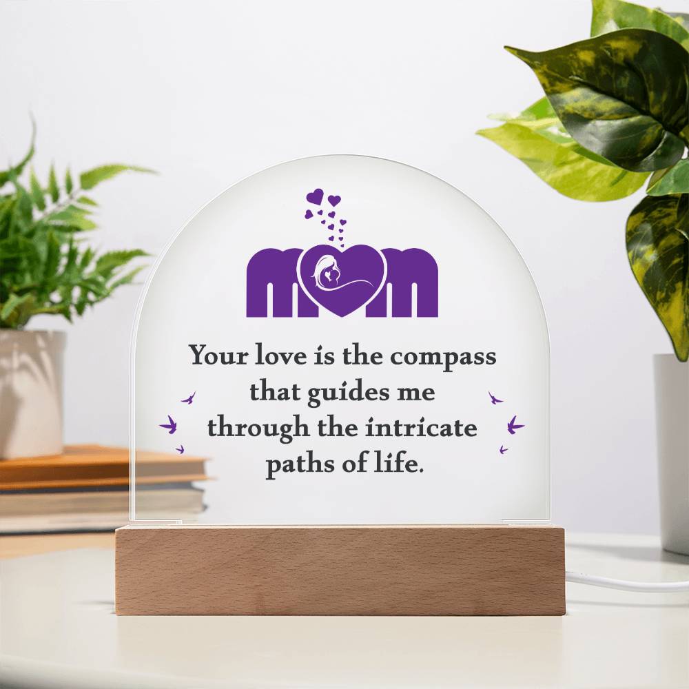 To My Mom - Acrylic Dome