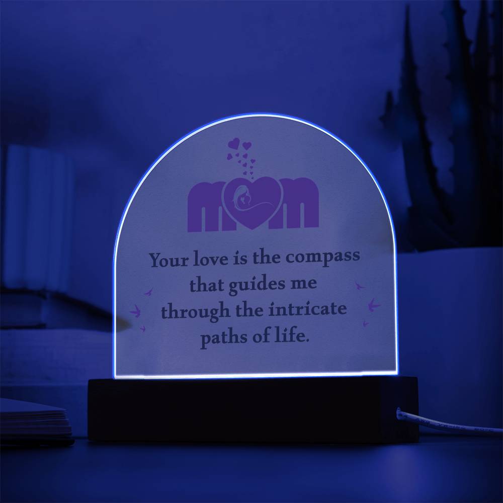 To My Mom - Acrylic Dome