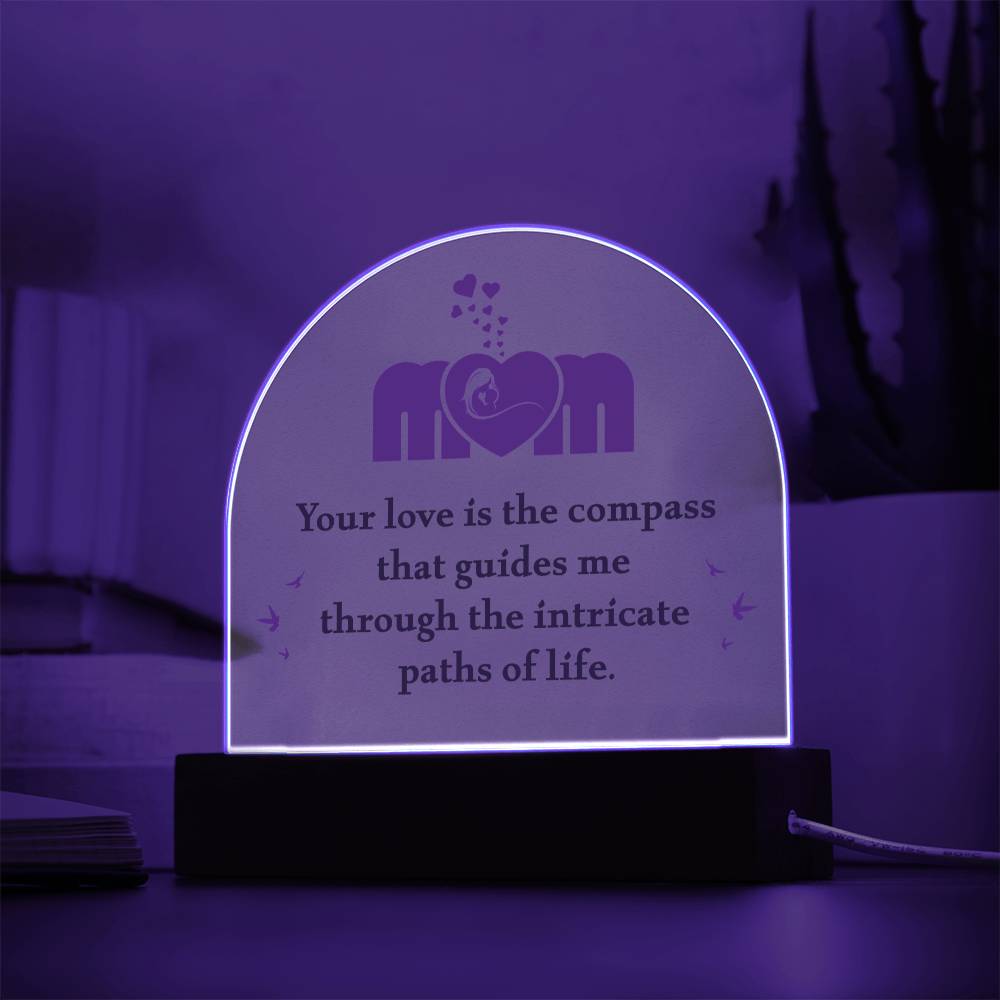 To My Mom - Acrylic Dome