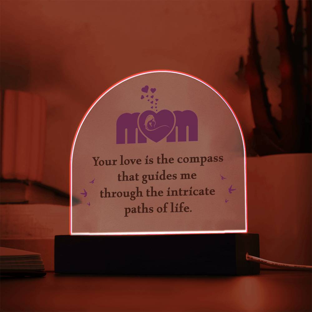 To My Mom - Acrylic Dome
