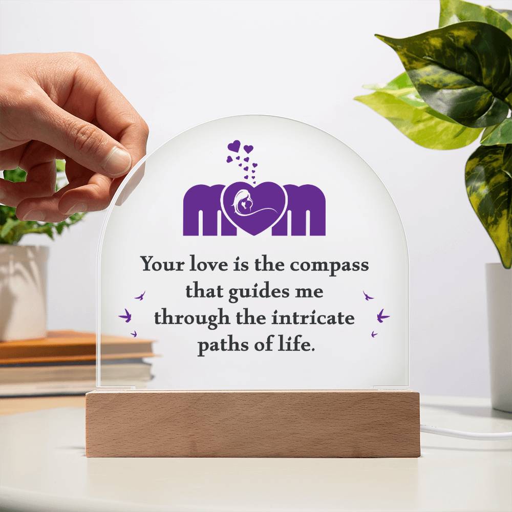 To My Mom - Acrylic Dome