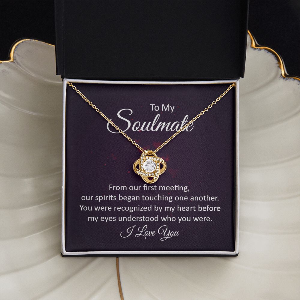 To my soulmate - from our first meeting Love Knot Necklace