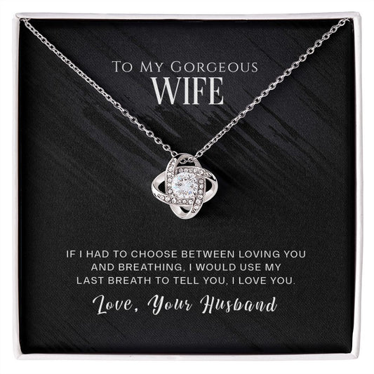 To My Gorgeous Wife - Love Knot Necklace
