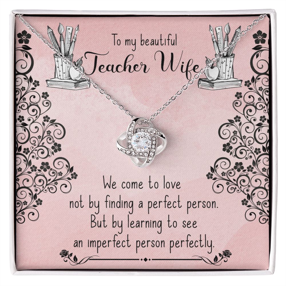 To My Teacher wife - Love Knot Necklace