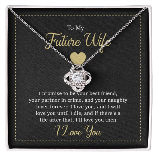 to my future wife - i promise to be your best friend Love Knot Necklace