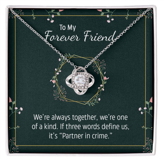 To My Forever Friend - Love Knot Necklace