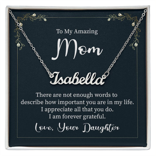 To My Amazing Mom- Custom Name Necklace with Card